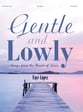 Gentle and Lowly piano sheet music cover